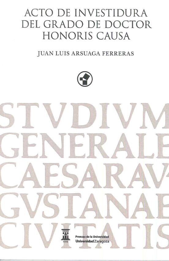 Acto De Investidura Del Grado De Doctor Honoris Causa Juan Luis Arsuag