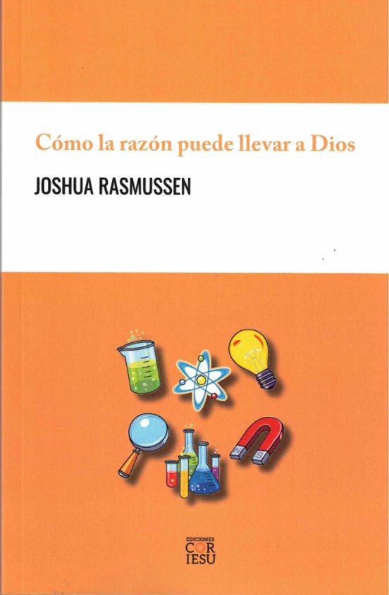 Cómo La Razón Puede Llevar A Dios