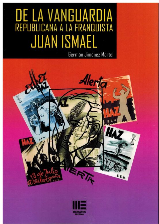 De La Vanguardia Republicana A La Franquista. Juan Ismael