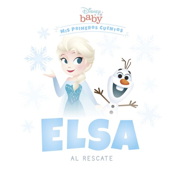 Disney Baby. Elsa Al Rescate: Mis Primeros Cuentos