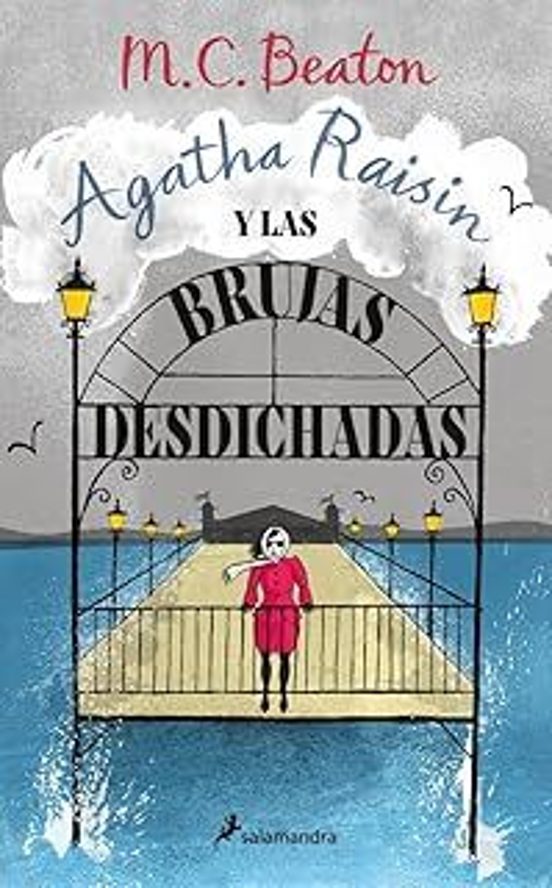 Agatha Raisin Y Las Brujas Desdichadas