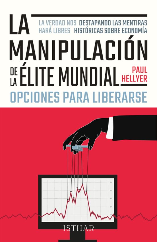 La Manipulacion De La Elite Mundial. Opciones Para Liberarse