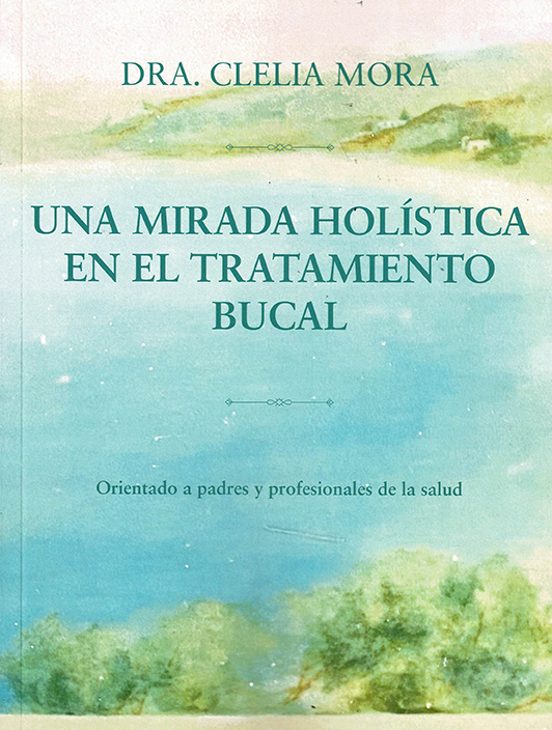 Una Mirada Holística En El Tratamiento Bucal