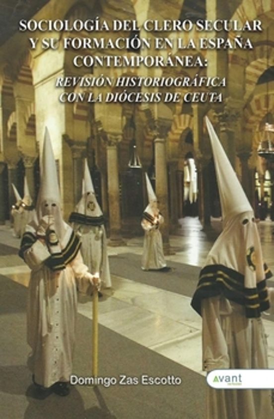 Sociología del Clero Secular y Su Formación en la España Contemporánea