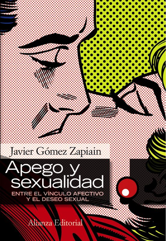 Apego Y Sexualidad: Entre El Vinculo Afectivo Y El Deseo Sexual