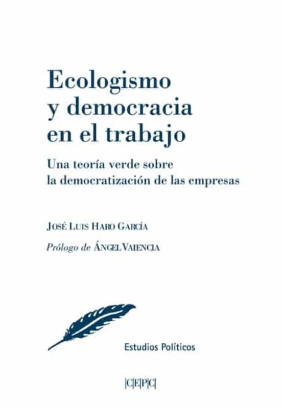 Ecologismo Y Democracia En El Trabajo Una Teoría Verde Sobre La Democr