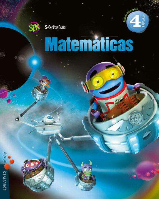 Matemáticas 4º Primaria Trimestres Proyecto Superpixépolis