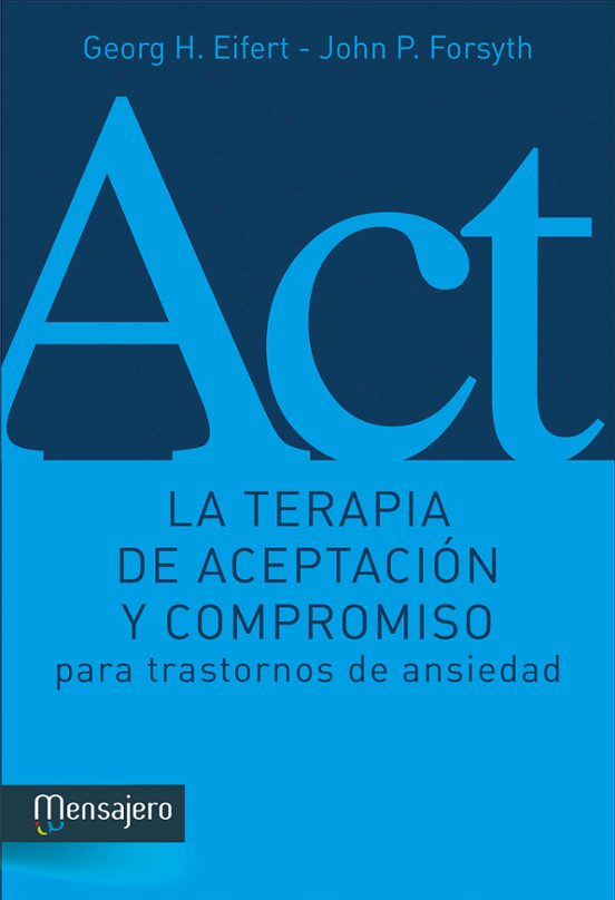 Terapia de Aceptacion y Compromiso para Trastornos de Ansiedad