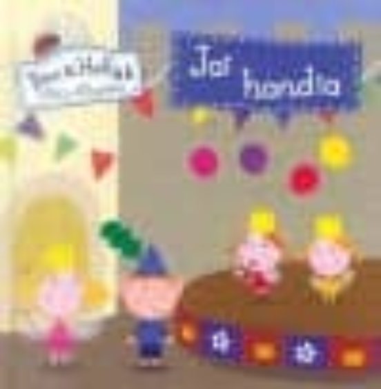 Jai Handia. Ben Eta Hollyren Erreinu Txikia