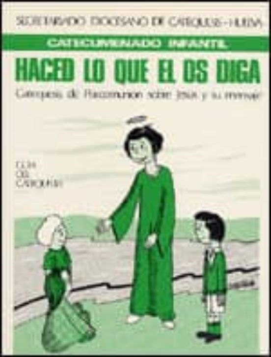 Haced Lo Que El Os Diga - Guía Del Catequista