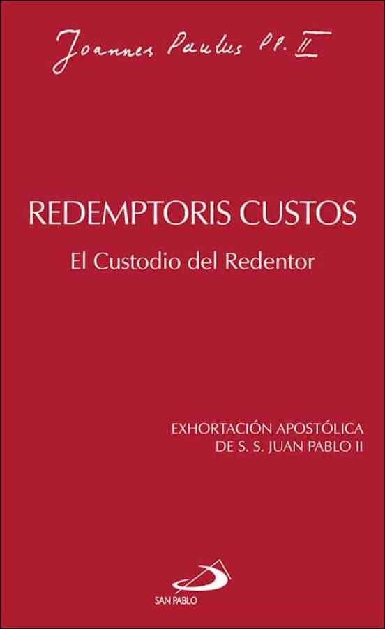 Redemptoris Custos: El Custodio Del Redentor: Exhortacion Apostolica D