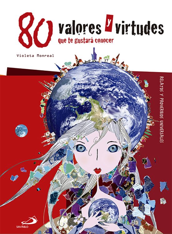 80 Valores Y Virtudes Que Te Gustara Conocer: Relatos Y Proverbios Uni