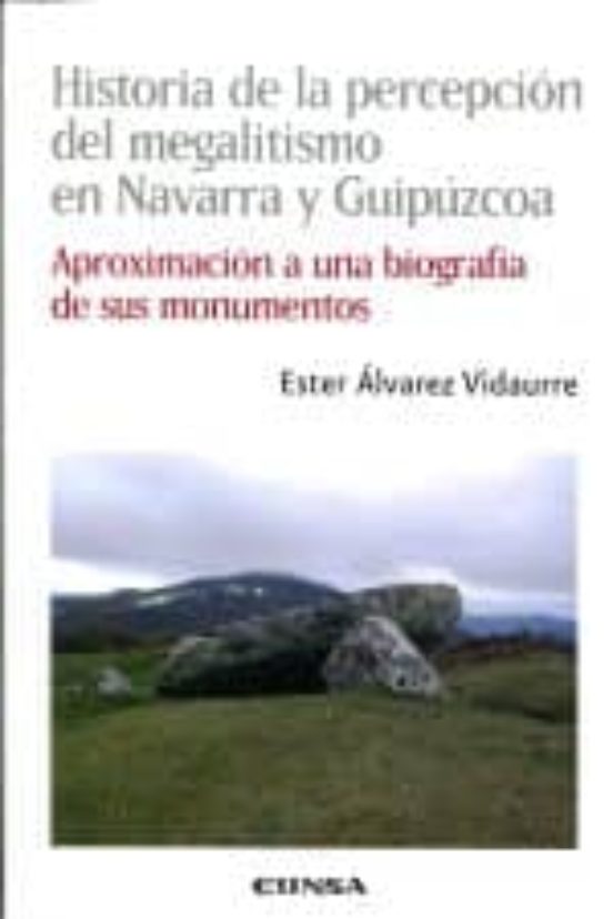 Historia De La Percepcion Del Megalitismo En Navarra Y Guipuzcoa Aprox