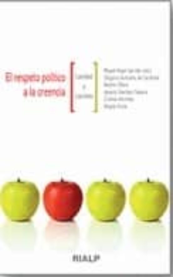 El Respeto Politico a la Creencia: Laicismo y Laicidad