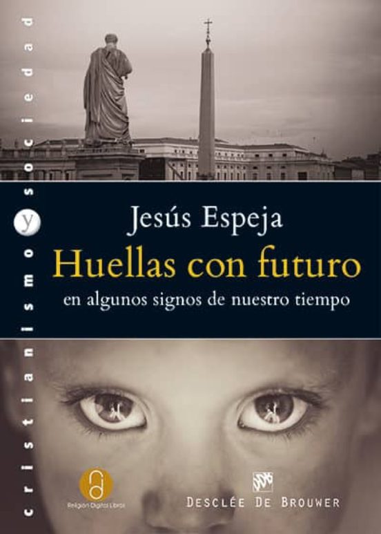 Huellas Con Futuro En Algunos Signos De Nuestro Tiempo