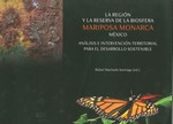 La Región Y La Reserva De La Biosfera Mariposa Monarca México