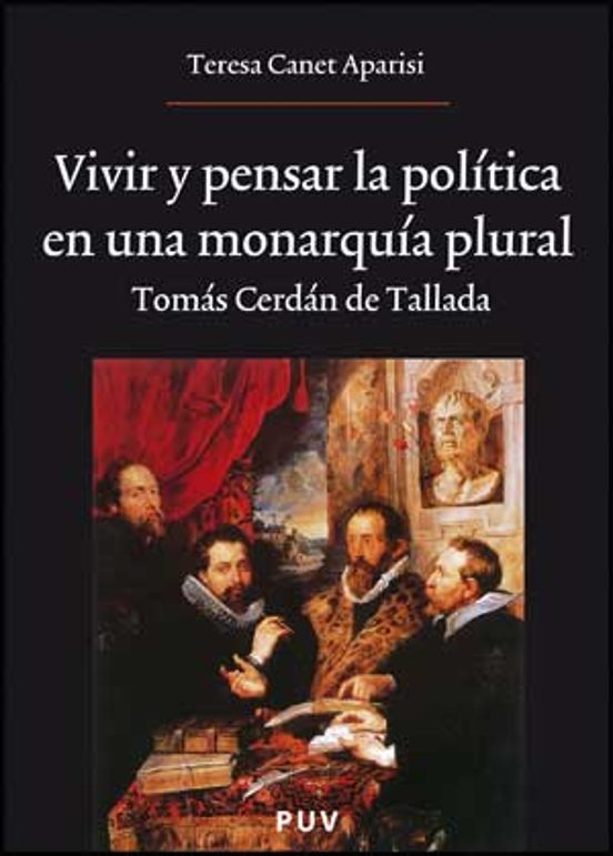 Vivir y Pensar la Politica en una Monarquia Plural: Trayectoria P Olit