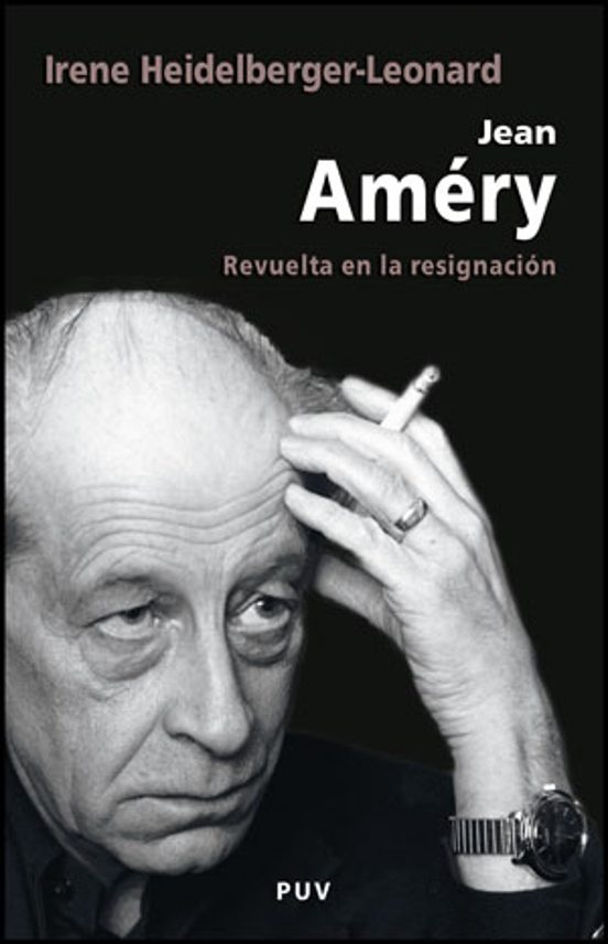 Jean Amery: Revuelta en la Resignacion