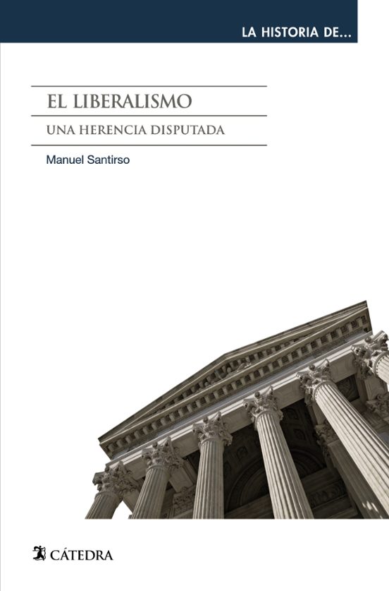 El Liberalismo: Una Herencia Disputada