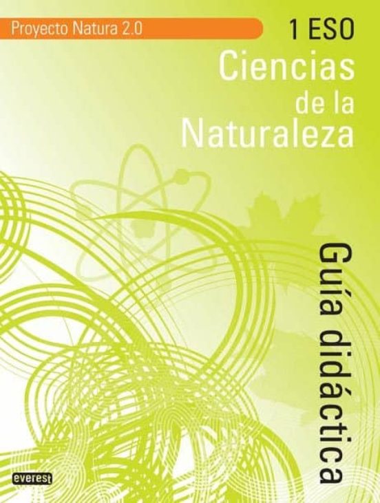 Ciencias De La Naturaleza 1º Eso. Guía Didáctica. Proyecto Natura 2.0