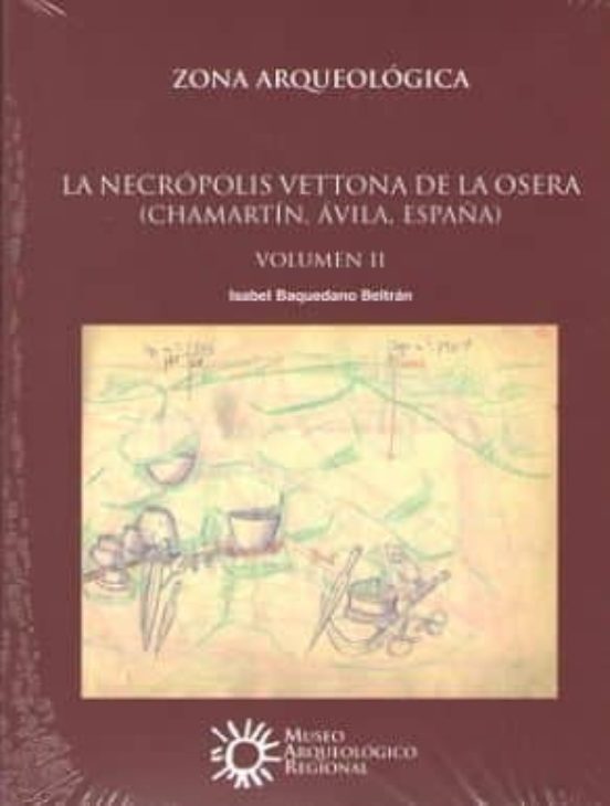 La Necropolis Vettona De La Osera : Zona Arque