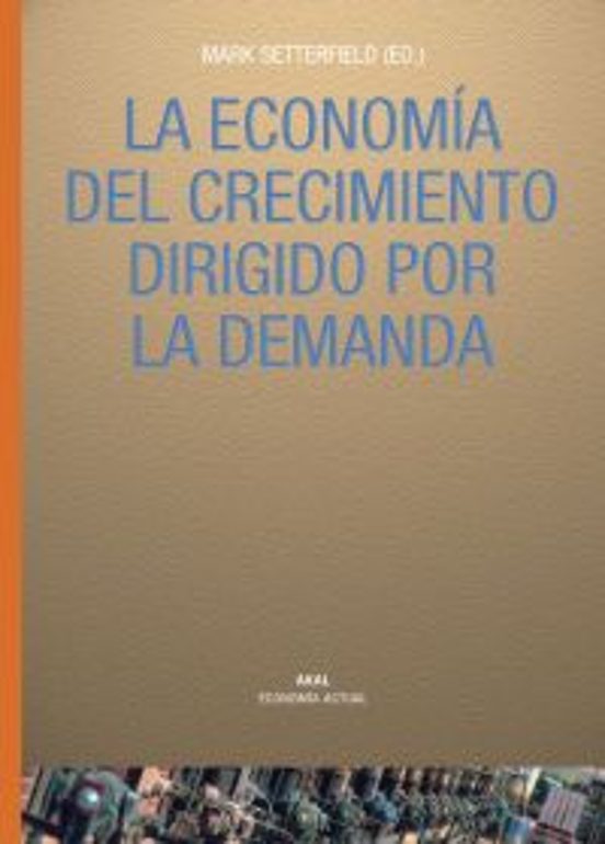 La Economía Del Crecimiento Dirigido Por La Demanda