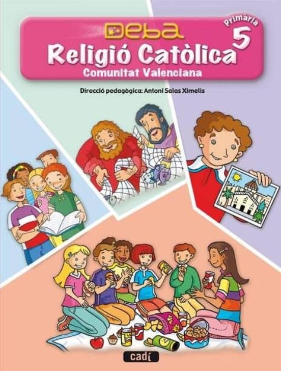 Religio Catolica 5º Primaria. Projecte Deba. Comunitat Valenciana