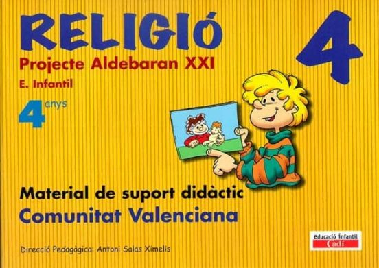 Religió 4 Anys. Projecte Aldebarán Xxi. Comunitat Valenciana: Material