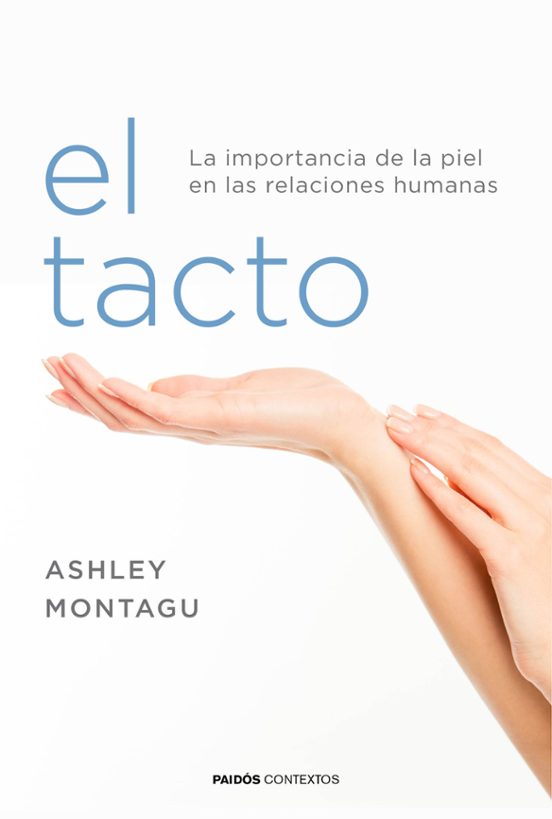 El Tacto: La Importancia de la Piel en las Relaciones Humanas