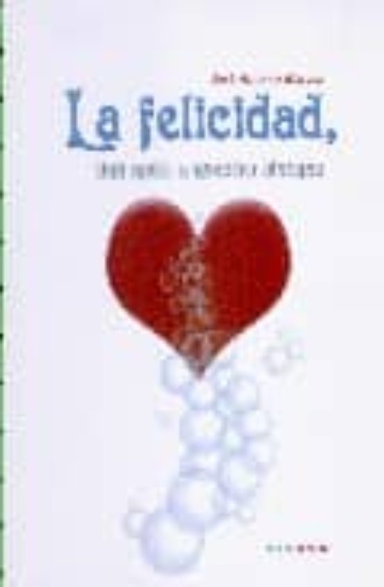 La Felicidad Una Meta A Nuestro Alcance