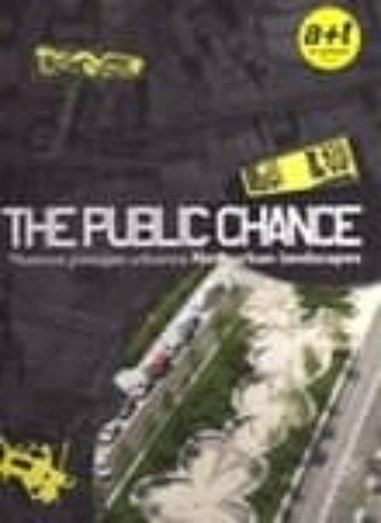The Public Chance. Nuevos Paisajes Urbanos/ New Urban Landscapes