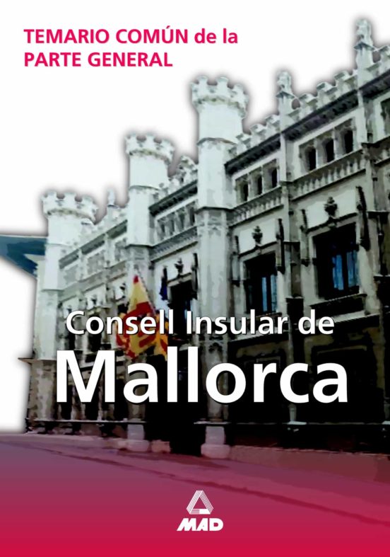 Consell De Mallorca. Temario Comun De La Parte General