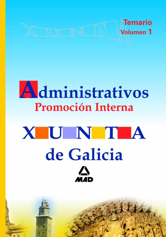 Temario Administrativos De La Xunta De Galicia: Promocion Interna Volu