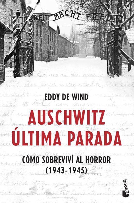 Auschwitz: Última Parada. Cómo Sobreviví Al Horror