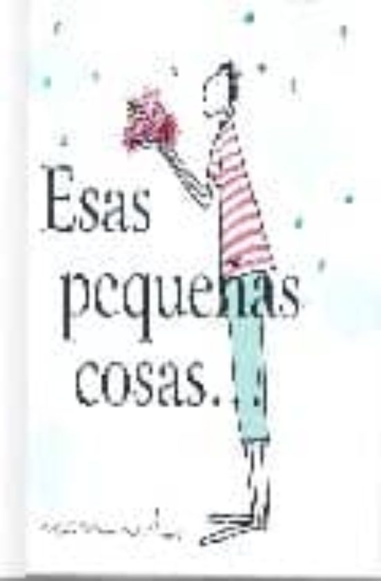 Esas Pequeñas Cosas