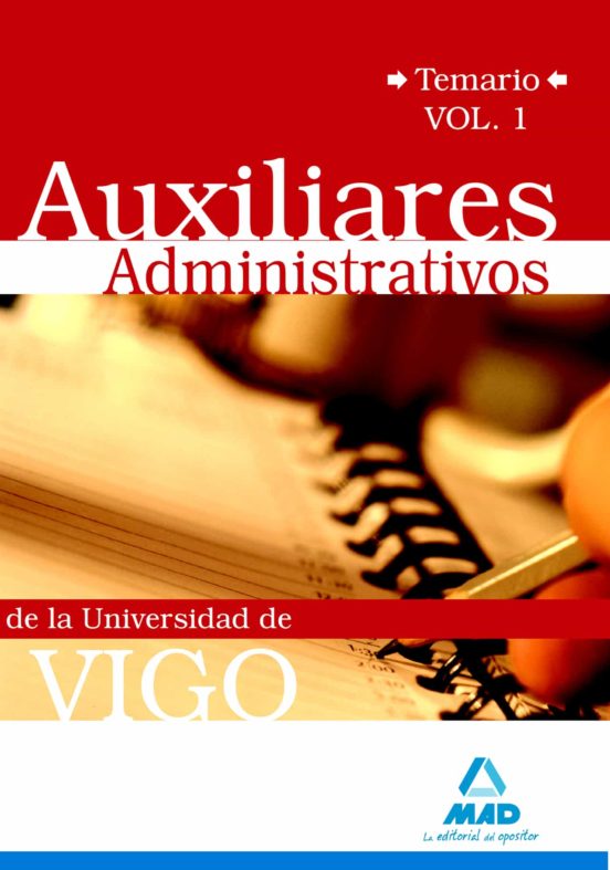 Auxiliares Administrativos De La Universidad De Vigo. Temario Vol.I