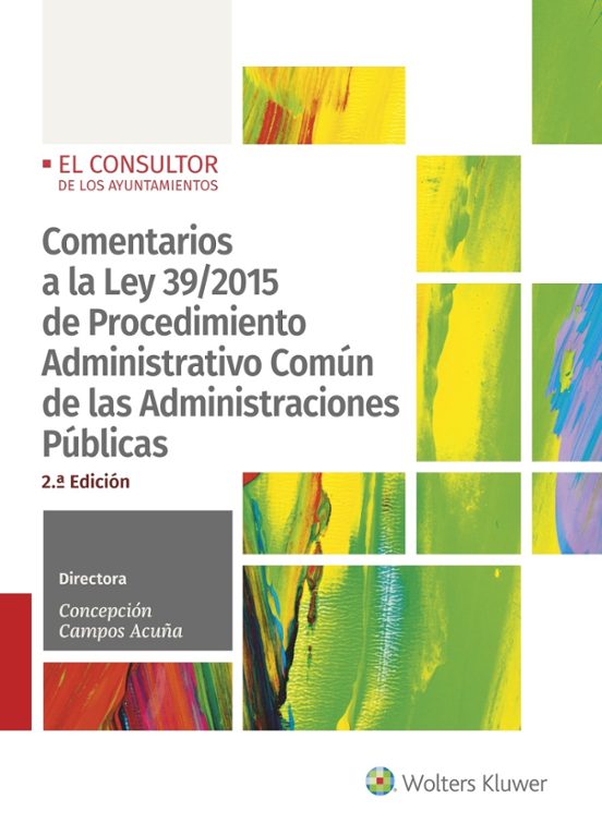 Comentarios A La Ley 39/2015 De Procedimiento Administrativo Común De Las Administraciones Públicas