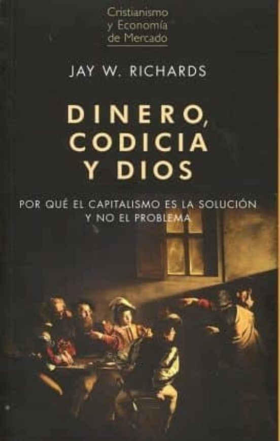 Dinero Codicia Y Dios