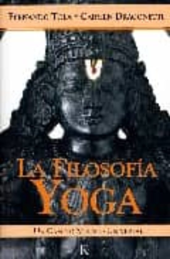 La Filosofia Yoga: Un Camino Mistico Universal