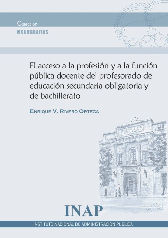El Acceso A La Profesión Y A La Función Pública Docente Del Profesorad
