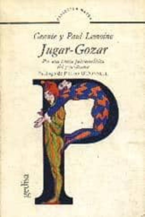 Jugar-gozar: Por Una Teoria Psicoanalitica Del Psicodrama