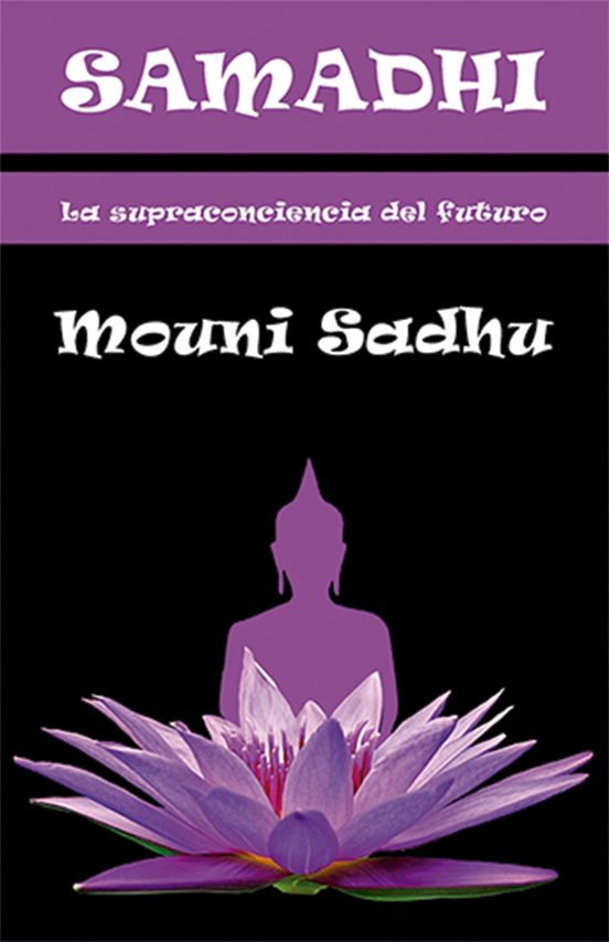 Samadhi: La Supraconciencia Del Futuro