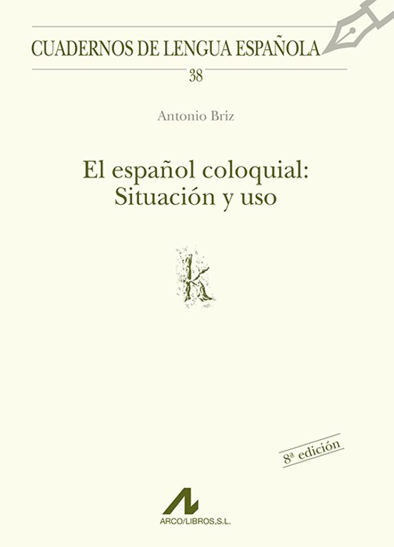 El Español Coloquial: Situacion Y Uso