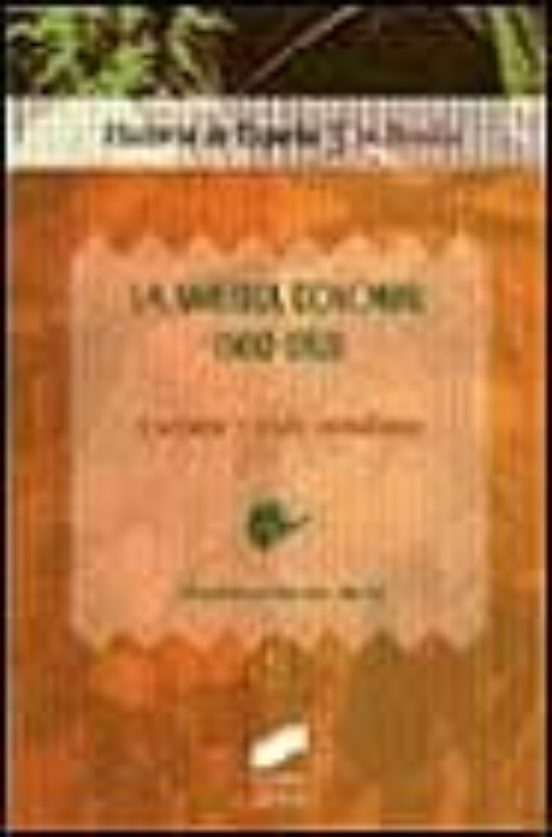 La America Colonial : Cultura Y Vida Cotidiana