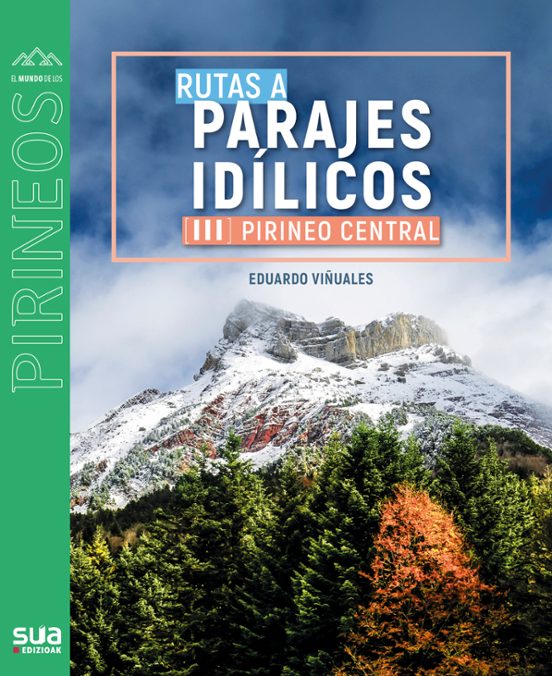 Rutas A Parajes Idilicos. Pirineo Central Iii