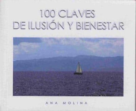 100 Claves De Ilusion Y Bienestar