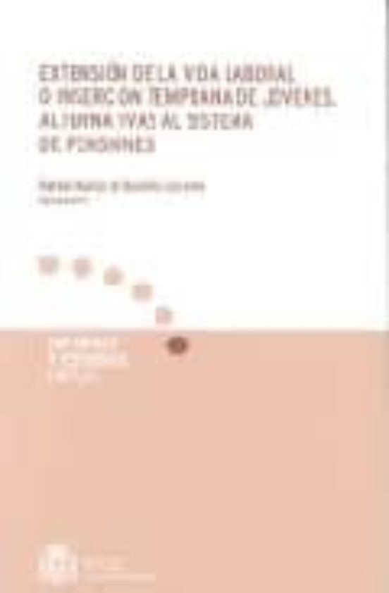 Extension De La Vida Laboral O Insercion Temprana De Jovenes
