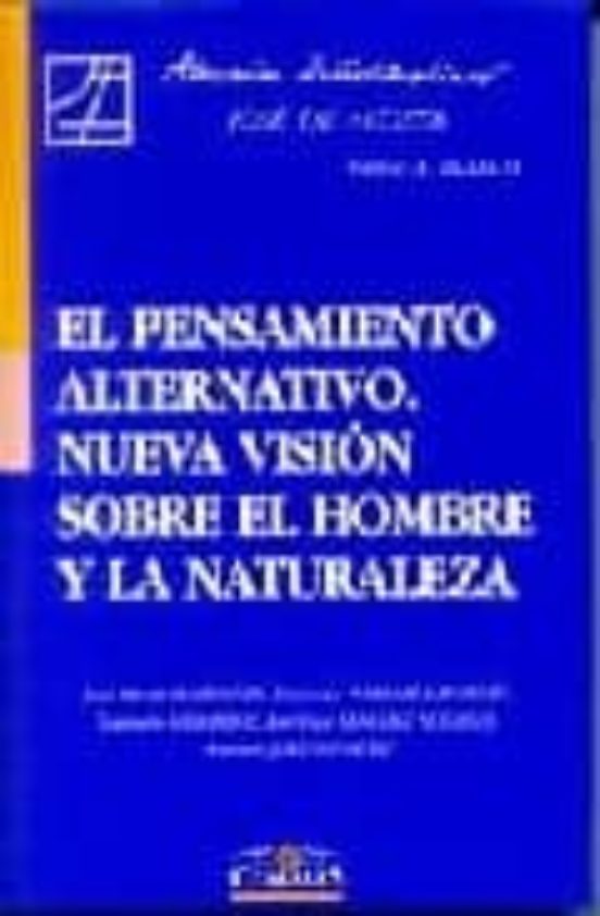 El Pensamiento Alternativo: Nueva Vision Sobre El Hombre Y La Nat Ural