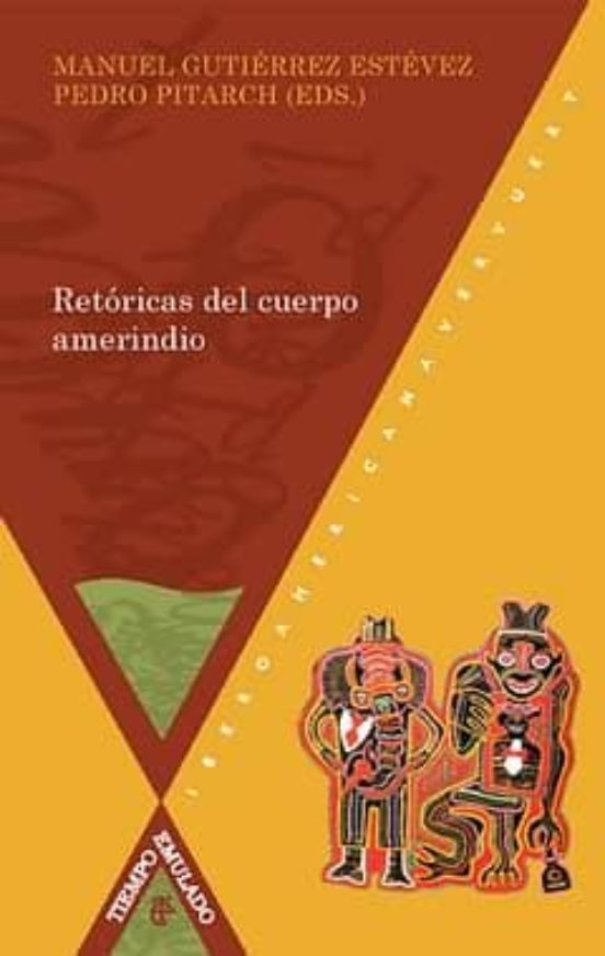 Retoricas Del Cuerpo Amerindio