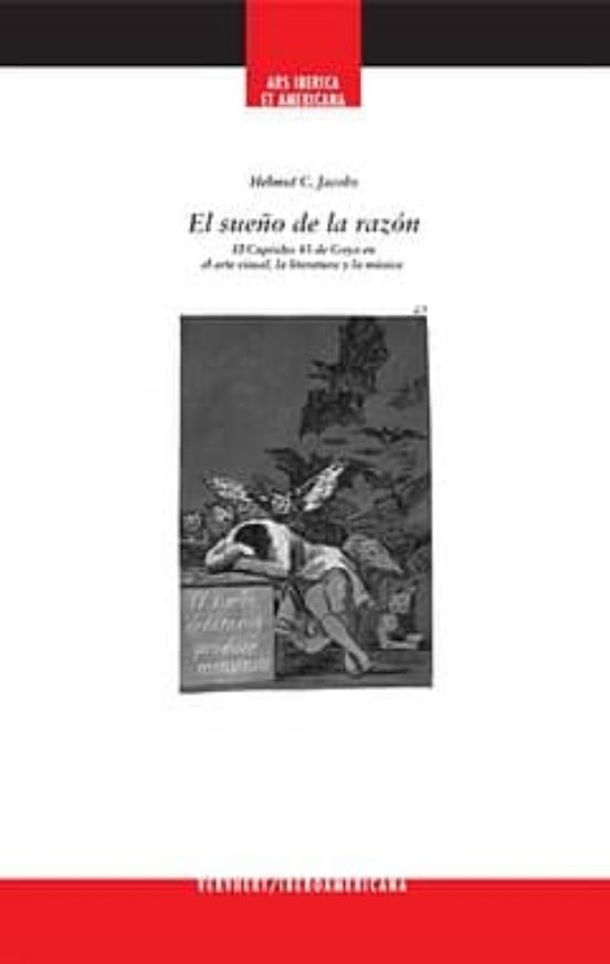 El Sueño De La Razon: El Capricho 43 De Goya En El Arte Visual L A Lit